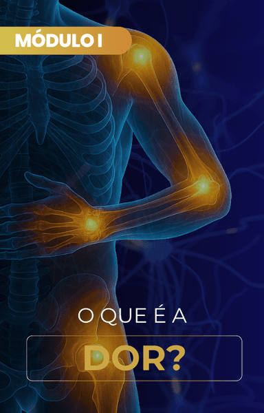 Módulo I: Fundamentos da Dor